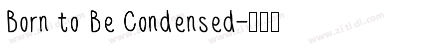 Born to Be Condensed字体转换